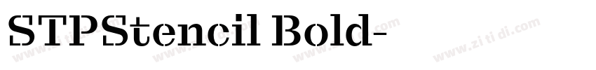 STPStencil Bold字体转换